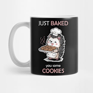 Just baked you some cookies! Mug